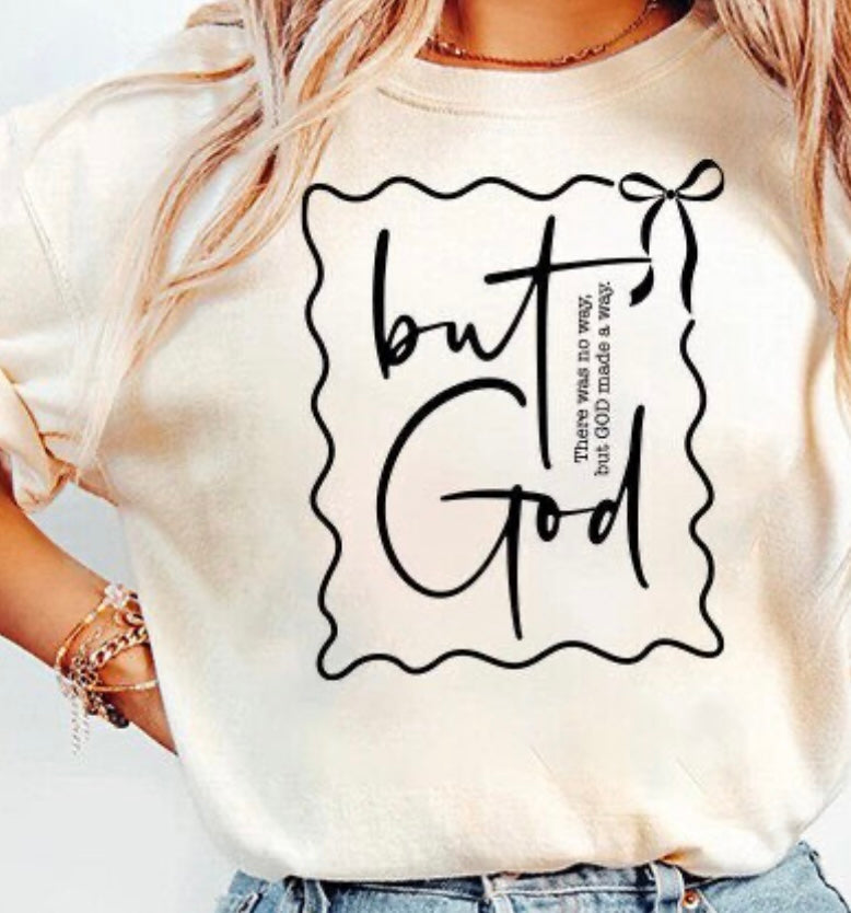 But God Printed on a Soft Style T-shirt